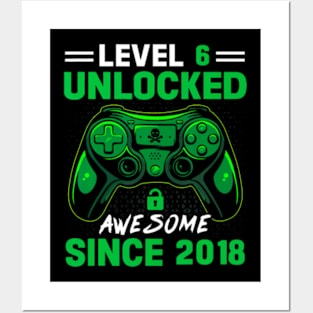 Level 6 Unlocked Awesome Since 2018 6Th Birthday Gaming Posters and Art